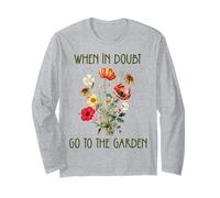 Panneau « When In Doubt Go To The Garden » pour les amateurs de plantes et de fleurs Manche Longue