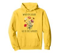 Panneau « When In Doubt Go To The Garden » pour les amateurs de plantes et de fleurs Sweat à Capuche