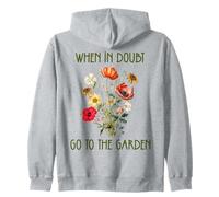 Panneau « When In Doubt Go To The Garden » pour les amateurs de plantes et de fleurs Sweat à Capuche
