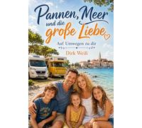 Pannen, Meer und die große Liebe: Auf Umwegen zu dir