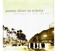 Pannonia Allstars Ska Orchestra - Budapest Ska Mood [Import]
