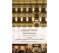 Panoptikum - Personnages Et Décors Précédé De Hommage À Joseph Roth