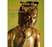 Panorama de 5000 ans : Histoire coréenne