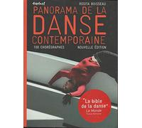 Panorama de la danse contemporaine: 100 chorégraphes