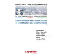 Panorama de l'Intelligence Artificielle - Ses bases méthodologiques, ses développements-VOL 1 Représentation des connaissances et formalisation des raisonnements - Collectif - Cepadues - broché - Manu