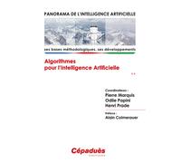 Panorama de l'Intelligence Artificielle - Ses bases méthodologiques, ses développements-VOL 2 Algorithmes pour l'intelligence artificielle - Collectif - Cepadues - broché - Manuel