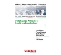 Panorama de l'Intelligence Artificielle - Ses bases méthodologiques, ses développements - VOL 3 L'intelligence artificielle : frontières et applications - Collectif - Cepadues - broché - Manuel