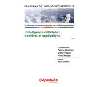 Panorama de l'Intelligence Artificielle - Ses bases méthodologiques, ses développements - Volume 3, L'intelligence artificielle : frontières et applications