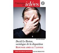 Panorama des idées, n° 2 : David Le Breton, sociologie de la disparition