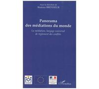 Béatrice Blohorn-Brenneur – Panorama des médiations du monde – Essai – Broché