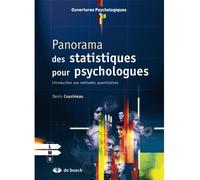 Panorama des statistiques pour psychologues Introduction aux méthodes quantitatives - Denis Cousineau - De Boeck Supérieur - broché - Etude