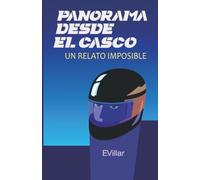 Panorama desde el casco: un relato imposible
