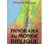 PANORAMA DU MONDE BIBLIQUE