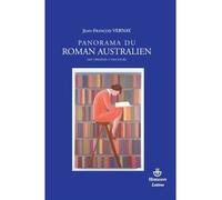 Panorama du roman australien Des origines à nos jours 1831-2007 - Jean-François Vernay - Hermann - broché - Essai