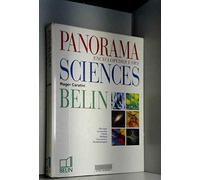 Panorama encyclopédique des sciences: Physique, astronomie, chimie, biologie, géosciences, mathématiques