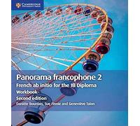 Panorama francophone 2 – Cahier d'exercices : Français ab initio pour le diplôme du BI