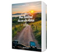 Panorama & Genuss - Von Südtirol n die Adria: 20 E-Bike-Touren in Italien zu kulinarischen Entdeckungen, stilvollen Unterkünften und charmanten Geschichten am Wegesrand