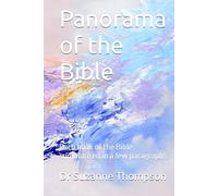 Panorama of the Bible: Each book of the Bible summarised in a few paragraphs