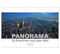 Panorama. XL-Ansichten aus aller Welt (Wandkalender 2026 DIN A3 quer), CALVENDO Monatskalender: Bekannte und weniger bekannte Metropolen, Landschaften und Regionen im XL-Format.