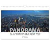 Panorama. XL-Ansichten aus aller Welt (Wandkalender 2026 DIN A4 quer), CALVENDO Monatskalender: Bekannte und weniger bekannte Metropolen, Landschaften und Regionen im XL-Format.