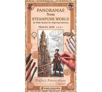 Panoramas from Steampunk World: 36 Wide Scenes for Aspiring Colorists