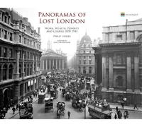 Panoramas of Lost London: Work, Wealth, Poverty and Change 1870-1945