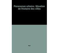 Panoramas urbains. Situation de l'histoire des villes