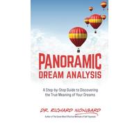 Panoramic Dream Analysis: A Step-by-Step Guide to Discovering the True Meaning of Your Dreams