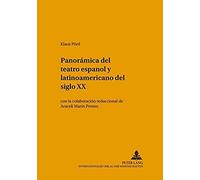 Panorámica Del Teatro Español Y Latinoamericano Del Siglo Xx