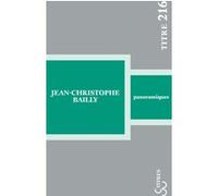 Panoramiques Jean-Christophe Bailly (Auteur)