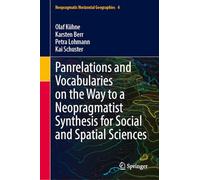 Panrelations and Vocabularies on the Way to a Neopragmatist Synthesis for Social and Spatial Sciences