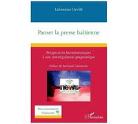 Panser La Presse Haïtienne - Perspectives Herméneutiques À Une Autorégulation Pragmatique
