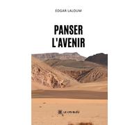 Panser l'avenir - Edgar Laloum - Le Lys Bleu - broché - Poésie