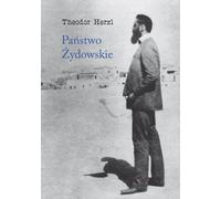 Państwo Żydowskie - Theodor Herzl (littérature et journalisme en polonais)