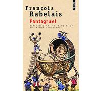 Pantagruel: Texte original et translation en français moderne