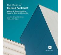 Pantcheff / London Choral Sinfonia / Orford - Music Of Richard Pantcheff Vol 3 [Compact Discs]