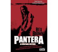 Pantera, la véritable histoire Souvenirs électriques d'un bassiste dans la tourmente - Rex Brown - Camion Blanc Eds - broché - Essai