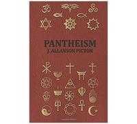 Pantheism - Its Story And Significance
