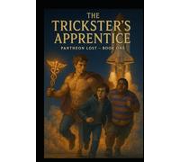 Pantheon Lost: The Trickster's Apprentice