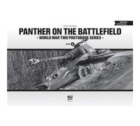 Panther on the Battlefield World War Two Photobook Series by Matyas Panczel Inconnu (Auteur)