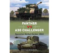 Panther vs A30 Challenger Operation Market Garden 1944 - Mr Ivo van der Speel - Osprey Publishing - ebook (ePub) - Livre