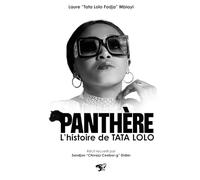 PANTHÈRE L’histoire de TATA LOLO: Roman biographique, bouleversant et inspirant, qui parle de résilience, renaissance et de foi en la vie