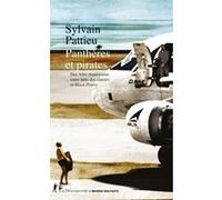 Panthères et pirates - Des Afro-Américains entre lutte des classes et Black Power Sylvain Pattieu (Auteur)