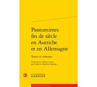 Pantomimes fin de siècle en Autriche et en Allemagne Textes et contextes - Anonyme - Classiques Garnier - broché - Essai
