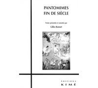 Pantomimes Fin de Siècle - Gilles Bonnet - Kime - broché - Essai