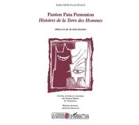 Panton Pata Pemonton Histoires de la Terre des Hommes - Contes, mythes et légendes des Indiens Pémon du Vénézuela - Elba Este-Clauteaux - L'harmattan - broché - Livre