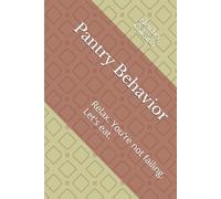 Pantry Behavior: Relax. You're not failing. Let's eat.