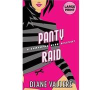 Panty Raid Large Print Edition A Samantha Kidd Mystery - Diane Vallere - Polyester Press - Livre en Anglais Diane VallereDiane Vallere (Auteur)