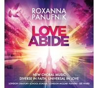 Panufnik, Roxanna - Love Abide