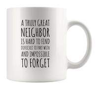 Panvola 'A Truly Great Neighbor Is Hard To Find Difficult To Part With Impossible To Forget' Adieu au revoir pendaison de crémaillère des amis du quartier tasse à café en céramique cadeau 11oz blanc